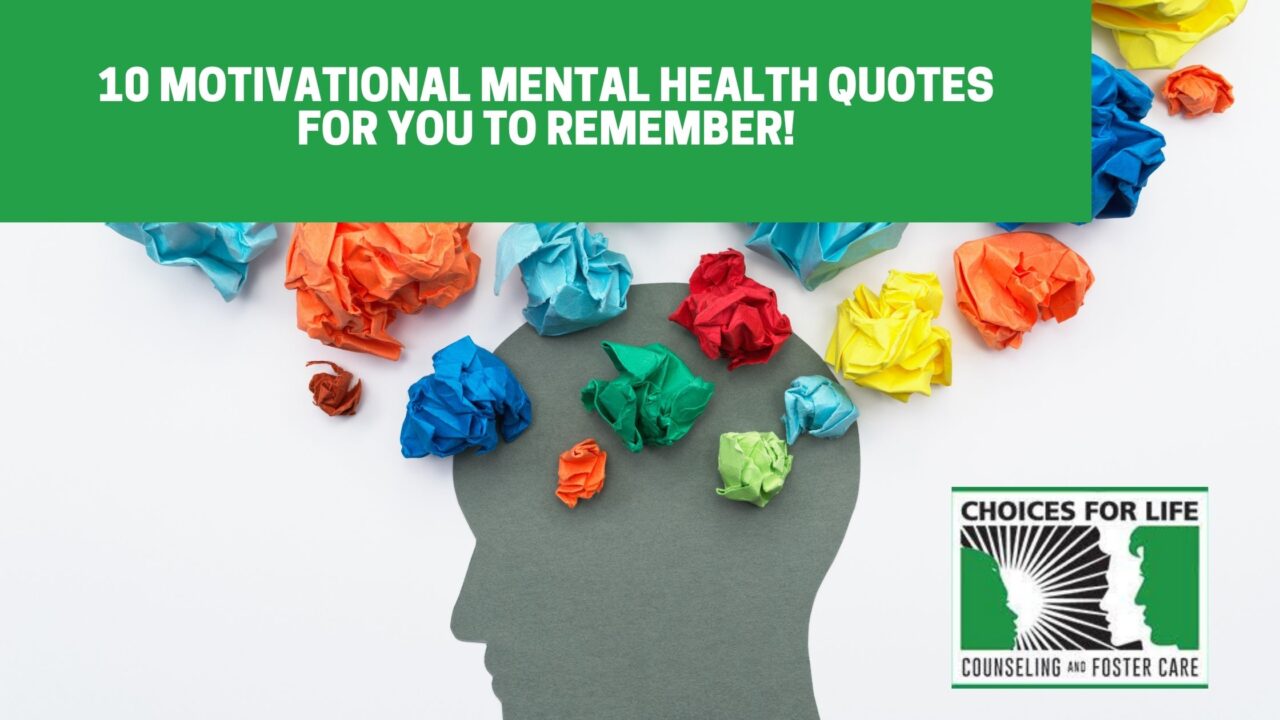 10 Motivational Mental Health Quotes for You to Remember! | Choices For ...