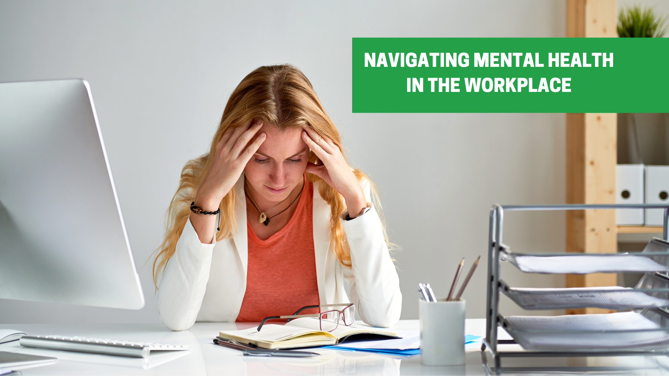 Navigating Mental Health in the Workplace