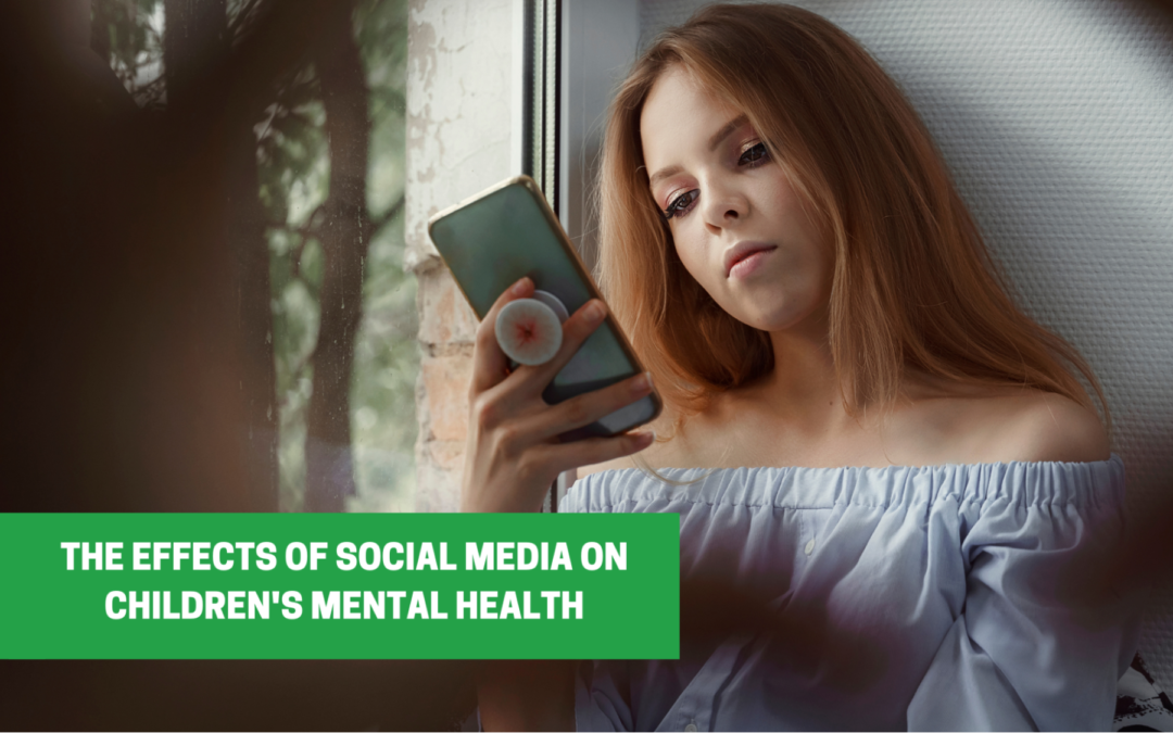 The Effects of Social Media on Children’s Mental Health