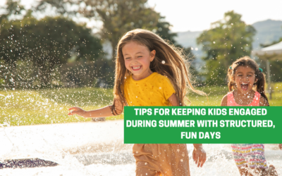 Tips for Keeping Kids Engaged During Summer with Structured, Fun Days