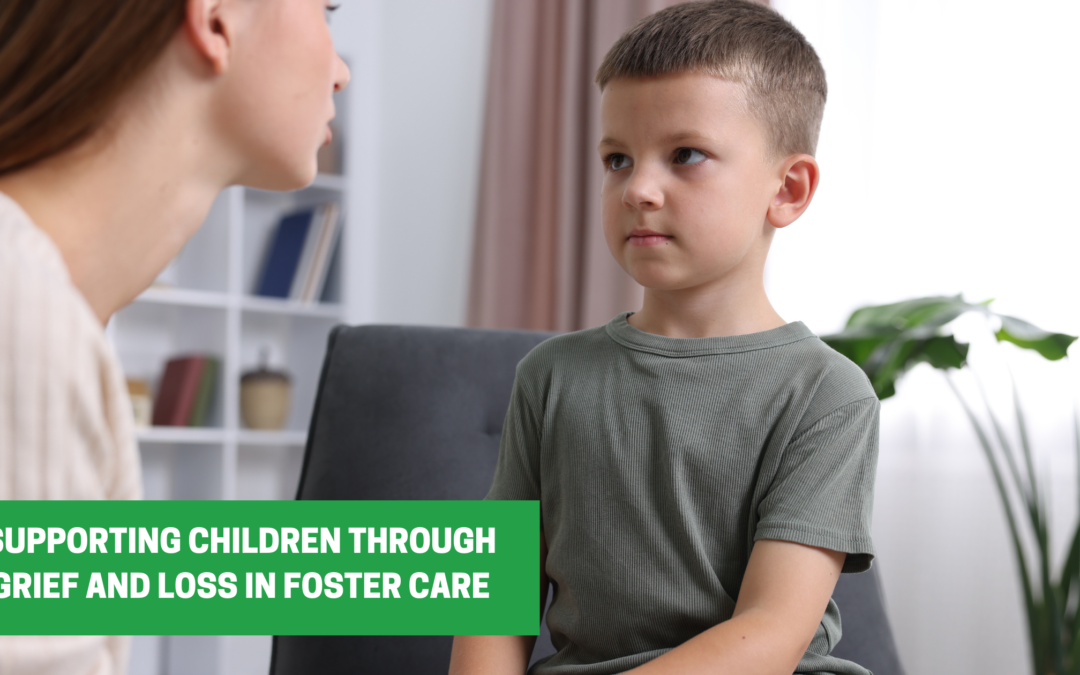 Supporting Children Through Grief and Loss in Foster Care