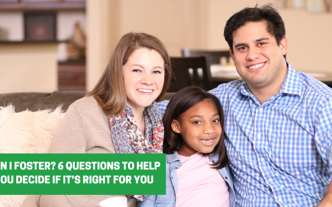 Can I Foster? 6 Questions to Help You Decide If It’s Right for You