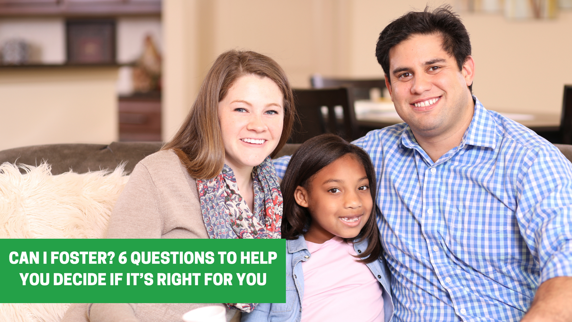 can i foster? six questions to help you decide if its right for you. parents with a foster child